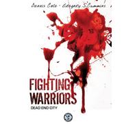 Fighting Warriors - Dead End City [Import allemand]