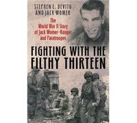 Fighting with the Filthy Thirteen by Steven DeVito Steven DeVito (Auteur)