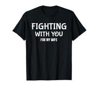 Fighting with You for My Wife Design Femme Mari Aide T-Shirt