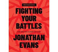 Fighting Your Battles: Every Christian’s Playbook for Victory
