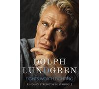 Fights Worth Fighting Finding Strength in Struggle - Dolph Lundgren - Harper Horizon - ebook (ePub) - Livre