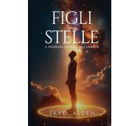 Figli delle Stelle: Il Prossimo Capitolo dell'Umanità