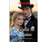 Figlia di nessuno: Gli orfani del St. Mary Series Vol. 3