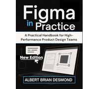 Figma in Practice: A Practical Handbook for High-Performance Product Design Teams