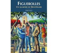 Figuerolles: Un quartier de Montpellier