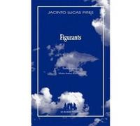 Figurants Jacinto Lucas Pires (Auteur)