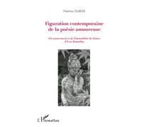 Figuration contemporaine de la poésie amoureuse De mouvement et de l'immobilité de Douve d'Yves Bonnefoy - Matthieu Dubois - L'harmattan - broché - Essai