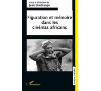 Figuration et mémoire dans les cinémas africains