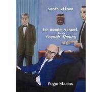 Figurations ± 68 - Le Monde Visuel De La French Theory