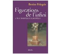 Figurations De L'infini - L'age Baroque Europeen