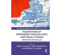 Figurations of Peripheries Through Arts and Visual Studies: Peripheries in Parallax