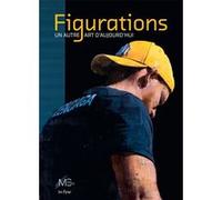 Figurations. un autre art d'ajourd'hui