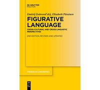 Figurative Language – Cross-cultural and Cross-linguistic Perspectives – De Gruyter