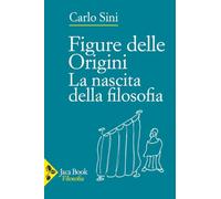 Figure delle origini. La nascita della filosofia