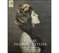 Figure Drawing Atelier An instructional sketchbook - Juliette Aristides - Monacelli Studio - relié - Manuel