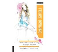 Figure Drawing: The Quick Guide to Mastering Technique and Style