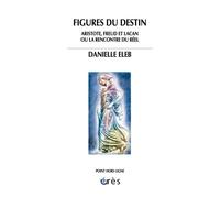 Figure du destin - Danielle Eleb - Eres - broché - Essai