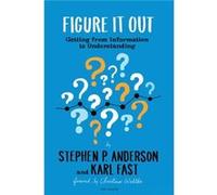 Figure It Out by Stephen P AndersonKarl Fast Stephen P Anderson Karl Fast (Auteur)