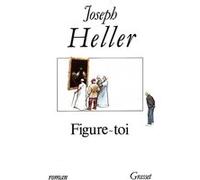 Figure-toi Joseph Heller (Auteur)