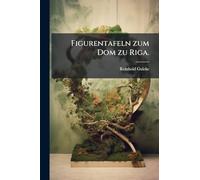 Figurentafeln zum Dom zu Riga.