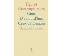 Figures Contemporaines: Ceux D'aujourd'hui, Ceux de Demain