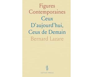 Figures Contemporaines: Ceux D'aujourd'hui, Ceux de Demain