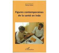 Patrice Cohen – Figures contemporaines de la santé en Inde – L'Harmattan – Broché