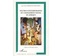 Jean Aimé Dibakana Mouanda – Figures contemporaines du changement social en Afrique – Étude – Broché