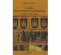 Figures Dans L'espagne Chrétienne Du Xie Au Xve Siècle