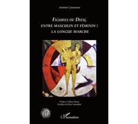 Figures de Dieu, entre masculin et féminin : la longue marche La longue marche - Antoine Casanova - L'harmattan - broché - Essai