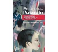 FIGURES DE L UTOPIE HIER ET AUJOURD HUI