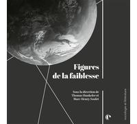 Figures de la faiblesse - Thomas Hunkeler - Episteme - broché - Etude