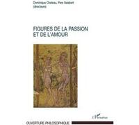 Figures de la passion et de l'amour Dominique Chateau (Auteur), Pere Salabert (Auteur)