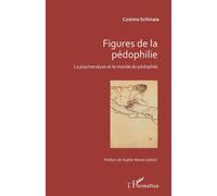 Figures de la pédophilie – La psychanalyse et le monde du pédophile – L'Harmattan