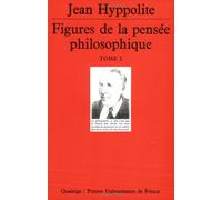 Figures de la pensée philosophique Tome I