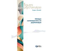 Figures de la psy 48 - Clinique contemporaine en psychanalyse - Collectif - Eres - broché - Revue