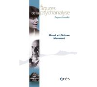 Figures de la psychanalyse 46 - Maud et Octave Mannoni