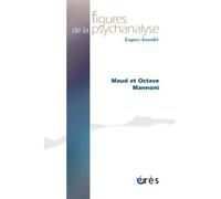 Figures de la psychanalyse 46 - Maud et Octave Mannoni