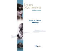 Figures de la psychanalyse 46 - Maud et Octave Mannoni - Collectif - Eres - broché - Revue