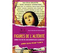 Figures de l'altérité Comment peut-on être socio-anthropologue aujourd'hui ? - Autour de Jean-Olivier Majastre - Florent Gaudez - L'harmattan - broché - Essai