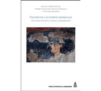 Figures de l'autorité médiévale Mélanges offerts à Michel Zimmermann - Pierre Chastang - De La Sorbonne Editions - broché - Essai
