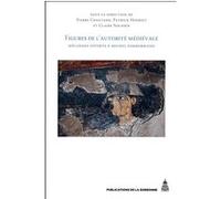 Figures De L'autorité Médiévale - Mélanges Offerts À Michel Zimmermann