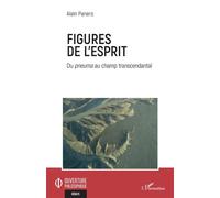 Figures de l'esprit Du pneuma au champ transcendantal - Alain Panero - L'harmattan - broché - Essai
