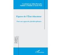 Figures de l'Etat éducateur Julien Barroche (Auteur), Nathalie Le Bouedec (Auteur), Xavier Pons (Auteur)
