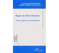 Figures De L'etat Éducateur - Pour Une Approche Pluridisciplinaire