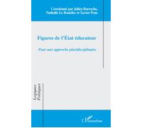 Figures de l'Etat éducateur Pour une approche pluridisciplinaire - Julien Barroche - L'harmattan - broché - Etude