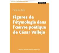 Figures de l'étymologie dans l'?uvre poétique de césar vallejo