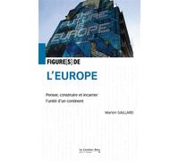 Figures de l'Europe Penser, construire et incarner l'unité d'un continent - Marion Gaillard - Cavalier Bleu Eds - broché - Essai