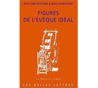 Figures de l'évêque idéal Eloge de Mélèce - Laurence Brottier - Belles Lettres - broché - Essai