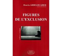 Figures de l'exclusion - Houria Abdelouahed - Mjw Fedition - broché - Essai